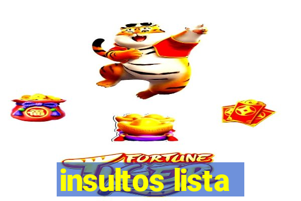 insultos lista